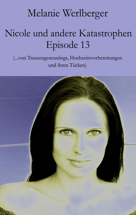 Produktbild: Nicole und andere Katastrophen - Episode 13