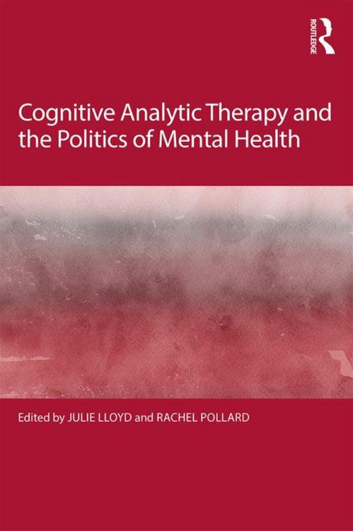 Produktbild: Cognitive Analytic Therapy and the Politics of Mental Health