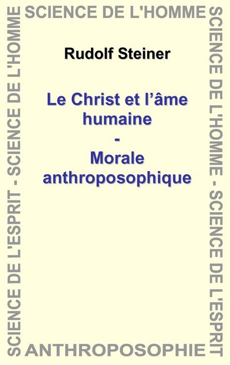 Produktbild: Le Christ et l'Ame Humaine - Morale Anthroposophique