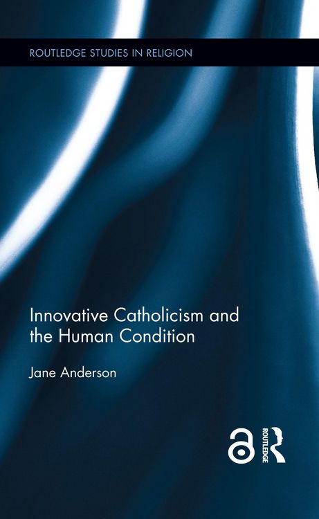 Produktbild: Innovative Catholicism and the Human Condition
