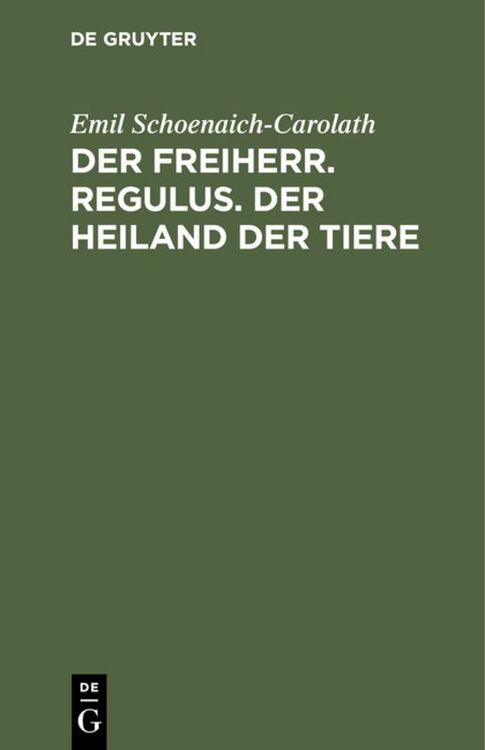 Produktbild: Der Freiherr. Regulus. Der Heiland der Tiere