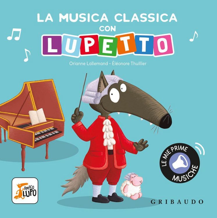 Produktbild: La musica classica con Lupetto. Amico lupo
