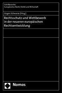 Produktbild: Rechtsschutz und Wettbewerb in der neueren europ&auml;ischen Rechtsentwicklung