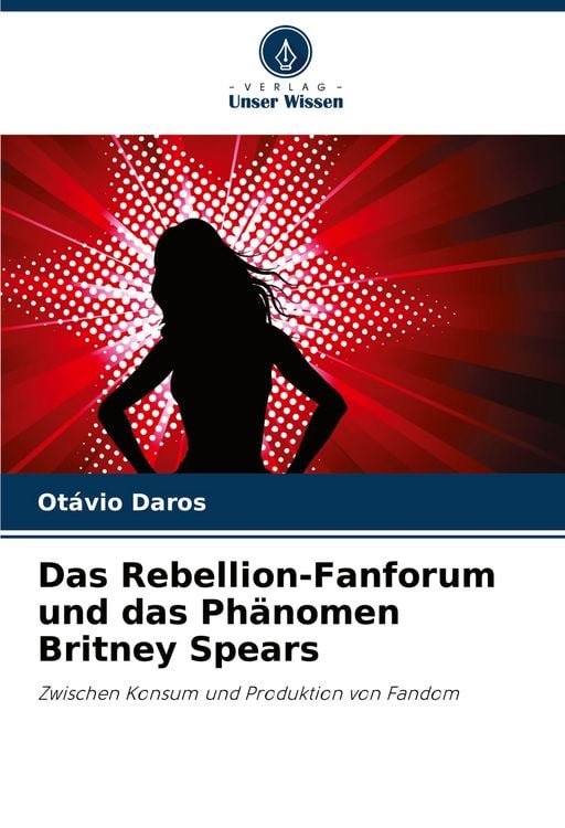 Produktbild: Das Rebellion-Fanforum und das Ph&auml;nomen Britney Spears