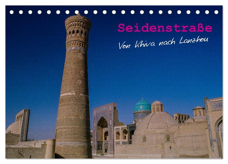 Produktbild: Seidenstra&szlig;e - Khiva bis Lanzhou (Tischkalender 2026 DIN A5 quer), CALVENDO Monatskalender