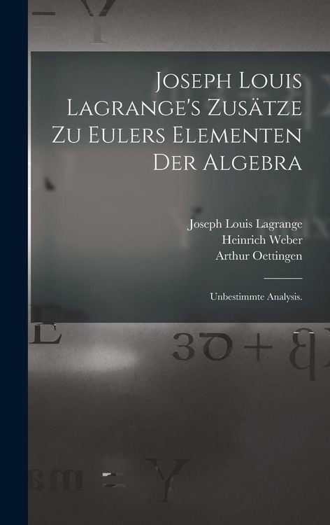 Produktbild: Joseph Louis Lagrange's Zus&auml;tze zu Eulers Elementen der Algebra