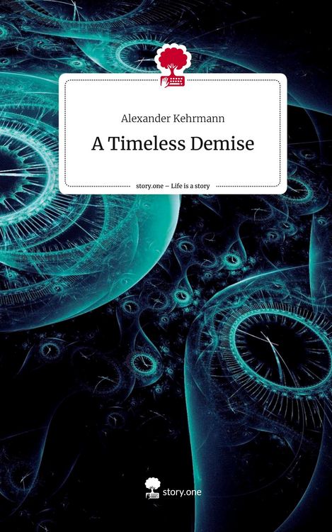 Produktbild: A Timeless Demise. Life is a Story - story.one