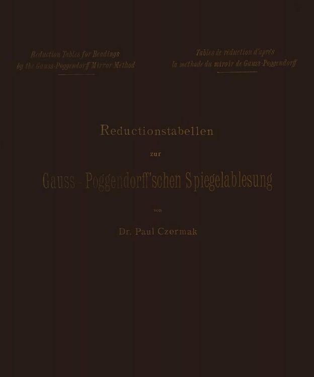 Produktbild: Reductionstabellen zur Gauss-Poggendorff'schen Spiegelablesung