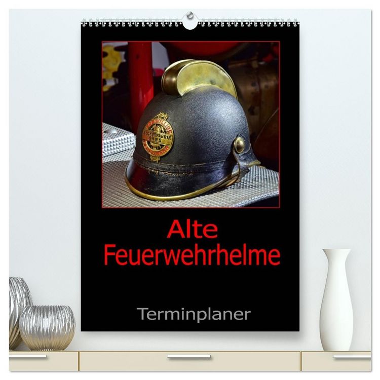 Produktbild: Alte Feuerwehrhelme - Terminplaner (hochwertiger Premium Wandkalender 2026 DIN A2 hoch), Kunstdruck in Hochglanz