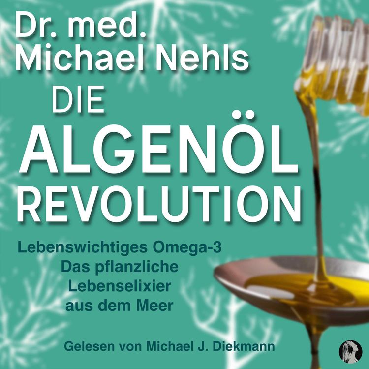 Produktbild: Die Algen&ouml;l Revolution