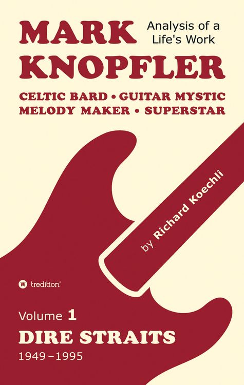 Produktbild: Mark Knopfler (Volume 1, Dire Straits) – the real 500-page book