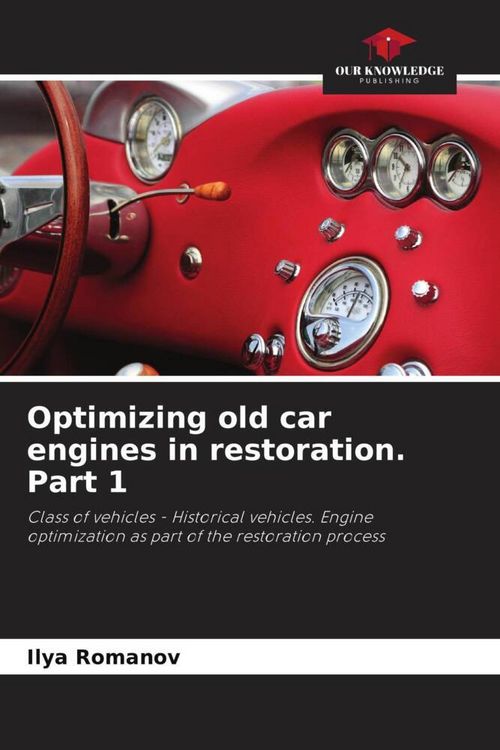 Produktbild: Optimizing old car engines in restoration. Part 1