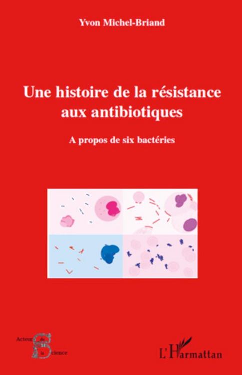 Produktbild: Une histoire de la r&eacute;sistance aux antibiotiques