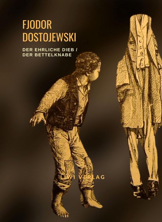 Produktbild: Fjodor Dostojewski: Der ehrliche Dieb / Der Bettelknabe