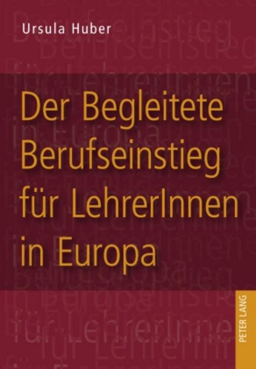 Produktbild: Der Begleitete Berufseinstieg f&uuml;r LehrerInnen in Europa