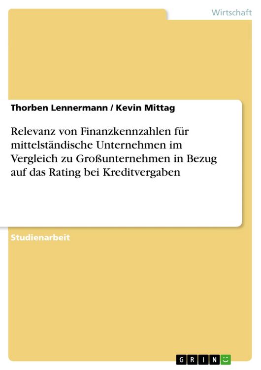 Produktbild: Relevanz von Finanzkennzahlen f&uuml;r mittelst&auml;ndische Unternehmen im Vergleich zu Gro&szlig;unternehmen in Bezug auf das Rating bei Kreditvergaben