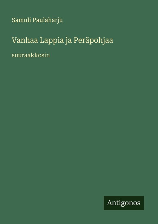 Produktbild: Vanhaa Lappia ja Per&auml;pohjaa