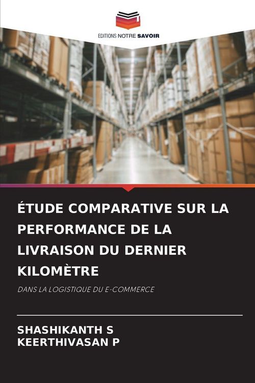 Produktbild: &Eacute;TUDE COMPARATIVE SUR LA PERFORMANCE DE LA LIVRAISON DU DERNIER KILOM&Egrave;TRE