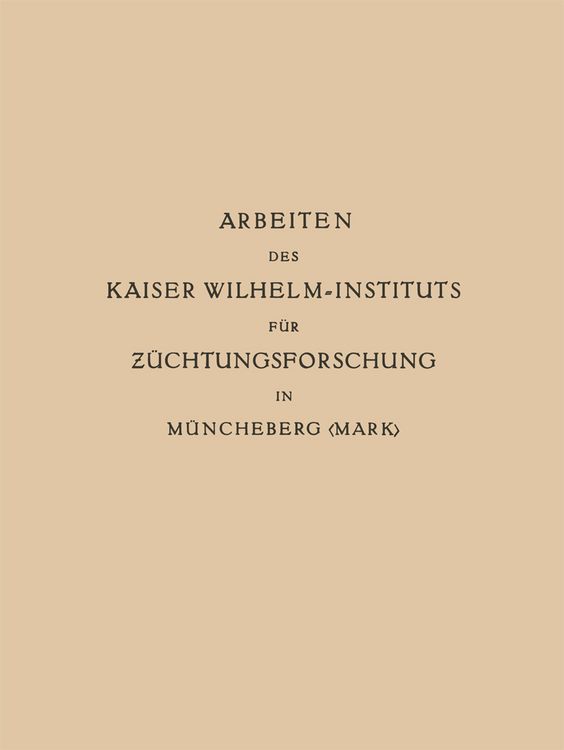 Produktbild: Arbeiten des Kaiser Wilhelm-Instituts f&uuml;r Z&uuml;chtungsforschung in M&uuml;ncheberg