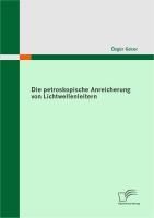 Produktbild: Die petroskopische Anreicherung von Lichtwellenleitern