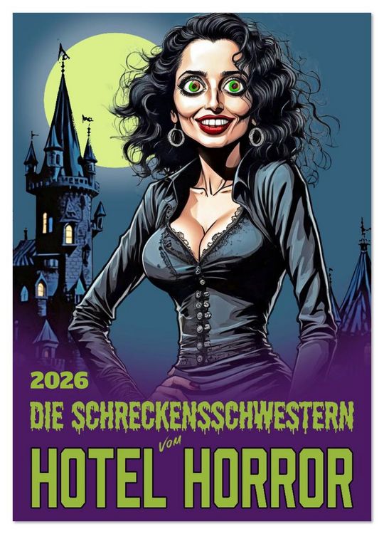 Produktbild: Die Schreckensschwestern vom Hotel Horror (Wandkalender 2026 DIN A4 hoch), CALVENDO Monatskalender