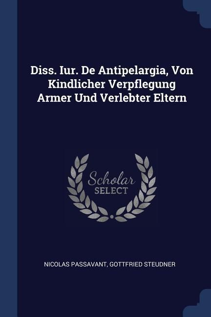 Produktbild: Diss. Iur. De Antipelargia, Von Kindlicher Verpflegung Armer Und Verlebter Eltern