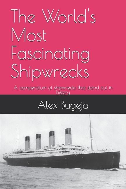 Produktbild: Bugeja, A: World's Most Fascinating Shipwrecks