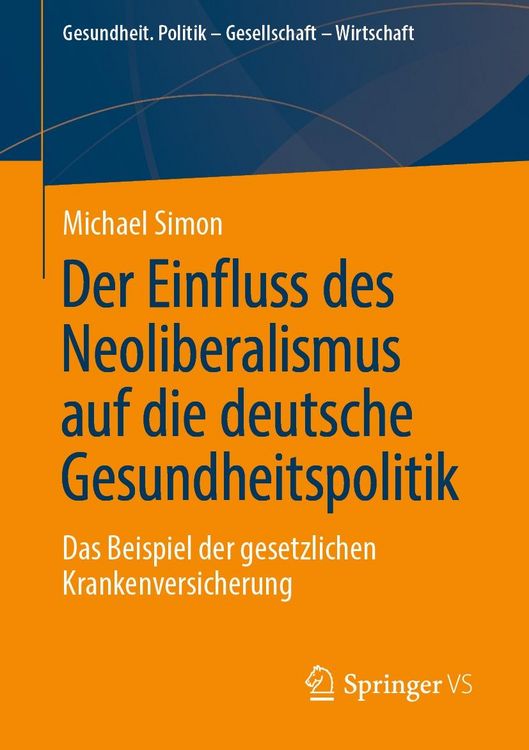 Produktbild: Der Einfluss des Neoliberalismus auf die deutsche Gesundheitspolitik