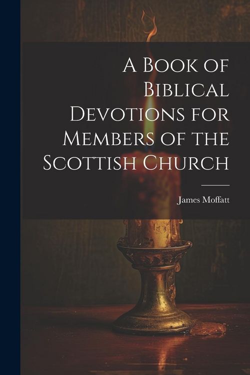 Produktbild: A Book of Biblical Devotions for Members of the Scottish Church