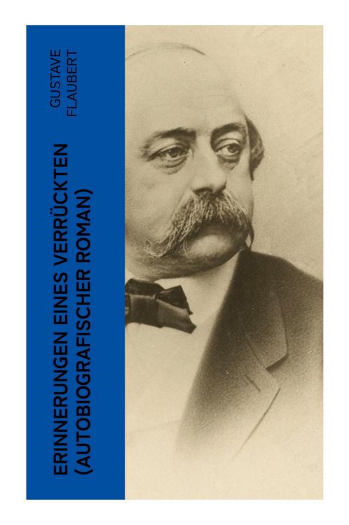 Produktbild: Erinnerungen eines Verr&uuml;ckten (Autobiografischer Roman)