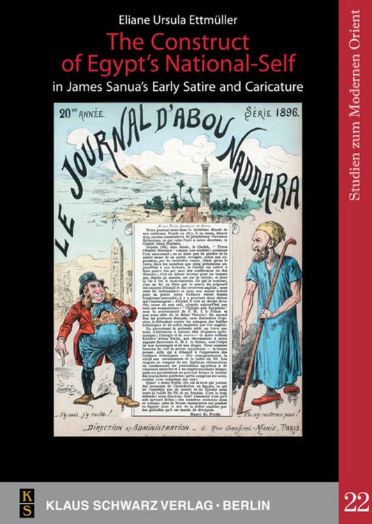 Produktbild: The Construct of Egypt's National-Self in James Sanua's Early Satire and Caricature