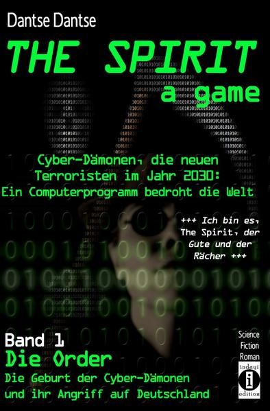 Produktbild: THE SPIRIT - a game. Cyber-D&auml;monen, die neuen Terroristen im Jahr...