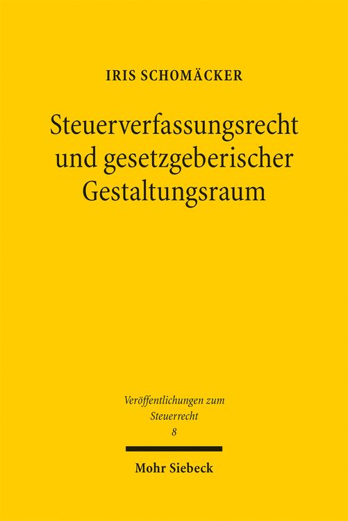 Produktbild: Steuerverfassungsrecht und gesetzgeberischer Gestaltungsraum