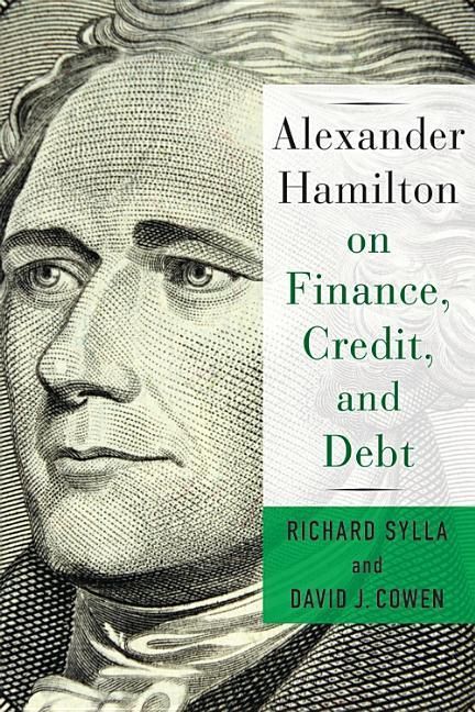 Produktbild: Alexander Hamilton on Finance, Credit, and Debt