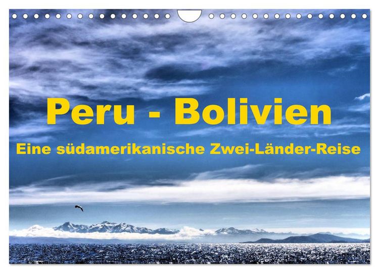 Produktbild: Peru - Bolivien. Eine s&uuml;damerikanische Zwei-L&auml;nder-Reise (Wandkalender 2026 DIN A4 quer), CALVENDO Monatskalender