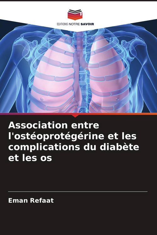Produktbild: Association entre l'ost&eacute;oprot&eacute;g&eacute;rine et les complications du diab&egrave;te et les os