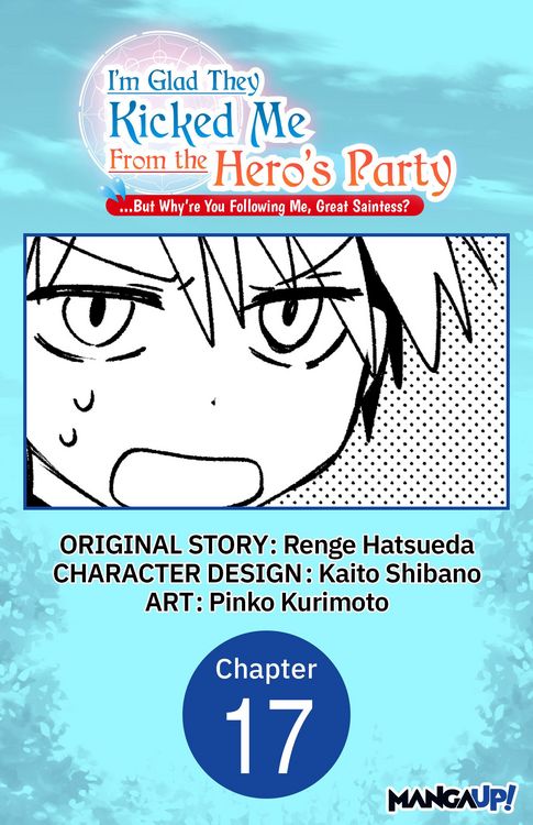 Produktbild: I'm Glad They Kicked Me From The Hero's Party... But Why're you following me, Great Saintess? #017