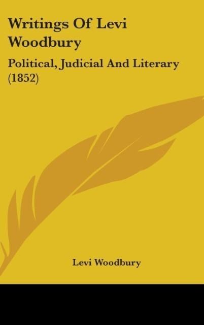 Produktbild: Woodbury, L: Writings Of Levi Woodbury