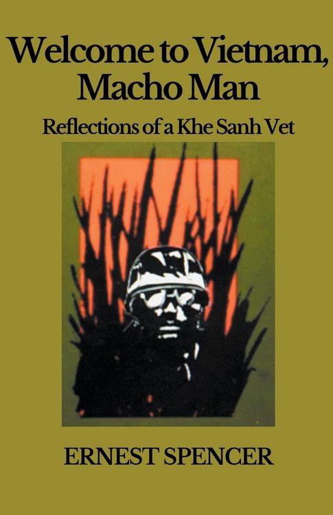 Produktbild: Welcome to Vietnam, Macho Man - Reflections of a Khe Sahn Vet