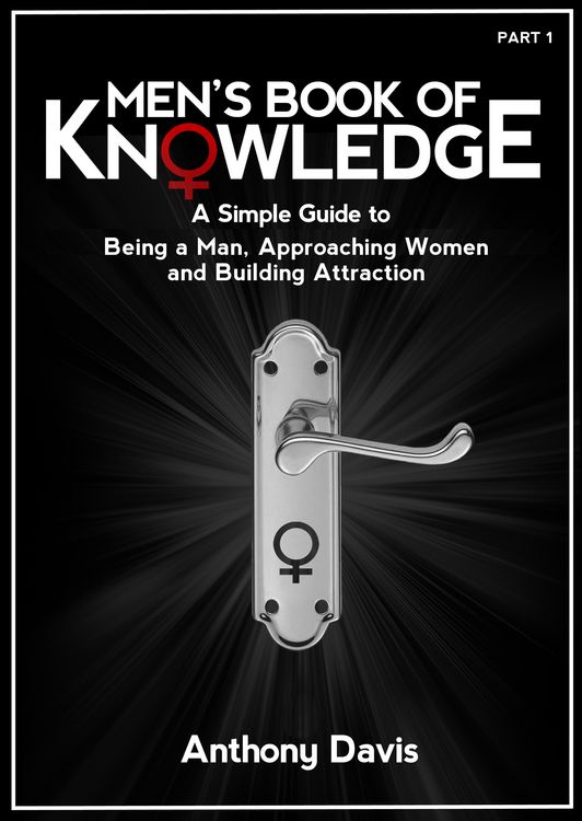 Produktbild: Men's Book of Knowledge: A Simple Guide on Being a Man, Approaching Women and Building Attraction