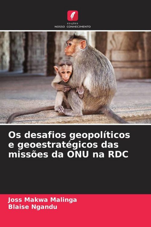 Produktbild: Os desafios geopol&iacute;ticos e geoestrat&eacute;gicos das miss&otilde;es da ONU na RDC
