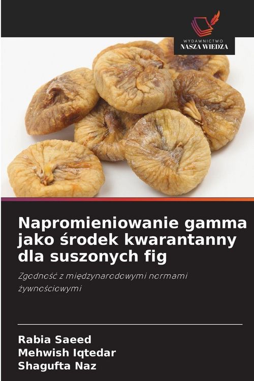 Produktbild: Napromieniowanie gamma jako &iquest;rodek kwarantanny dla suszonych fig
