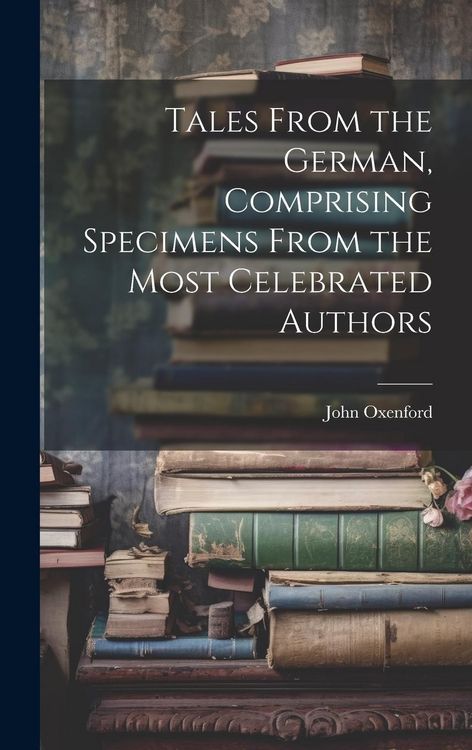 Produktbild: Tales From the German, Comprising Specimens From the Most Celebrated Authors