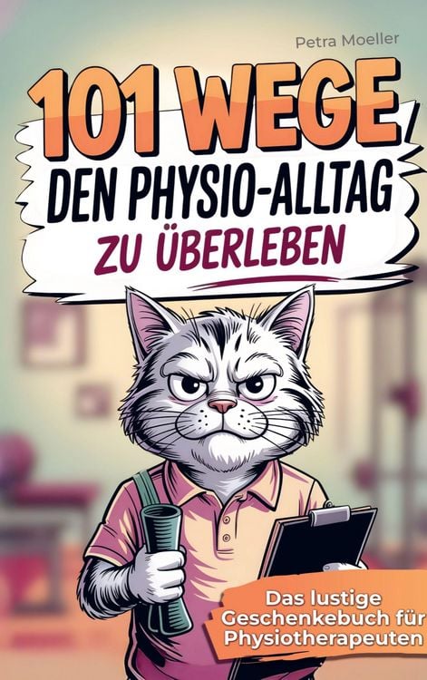 Produktbild: 101 Wege, um den Physio Alltag zu &uuml;berleben