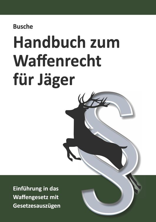 Produktbild: Handbuch zum Waffenrecht f&uuml;r J&auml;ger