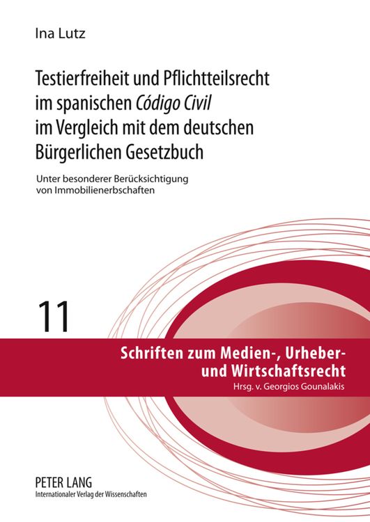 Produktbild: Testierfreiheit und Pflichtteilsrecht im spanischen &laquo;C&oacute;digo Civil&raquo; im Vergleich mit dem deutschen Buergerlichen Gesetzbuch