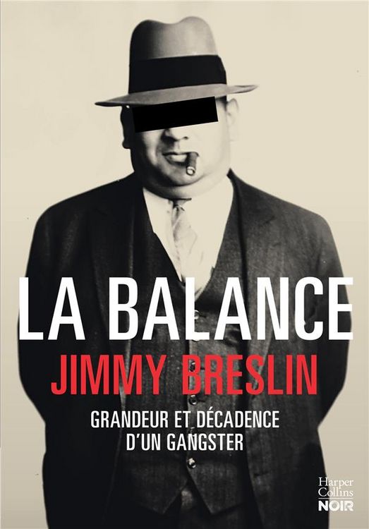 Produktbild: La balance : grandeur et d&eacute;cadence d'un gangster