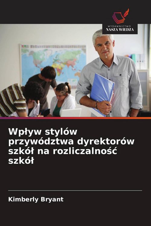 Produktbild: Wp&iquest;yw styl&oacute;w przyw&oacute;dztwa dyrektor&oacute;w szk&oacute;&iquest; na rozliczalno&iquest;&iquest; szk&oacute;&iquest;