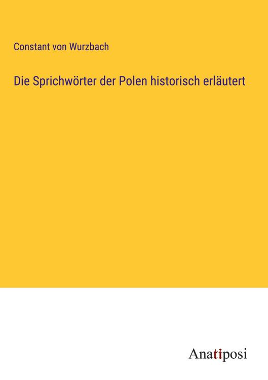 Produktbild: Die Sprichw&ouml;rter der Polen historisch erl&auml;utert
