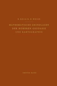 Produktbild: Mathematische Grundlagen der H&ouml;heren Geod&auml;sie und Kartographie